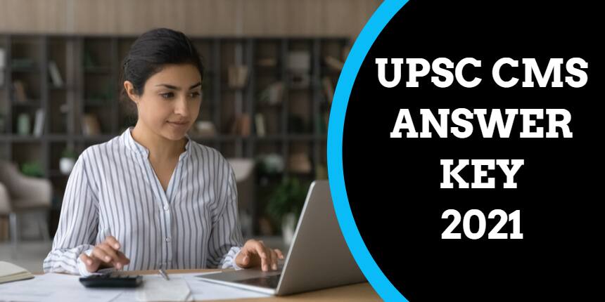 UPSC CMS Answer Key 2021 - Download Paper 1& 2 Answer Key PDF