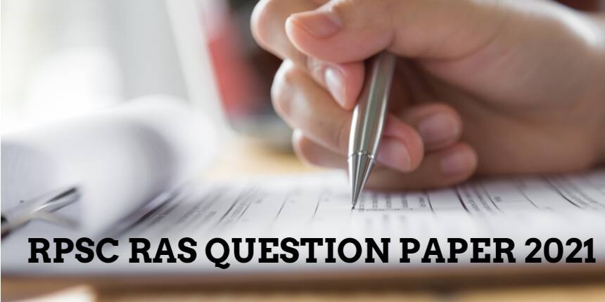 RPSC RAS Question Paper 2021 (OUT) - Free Download Previous Year Sample Paper PDF