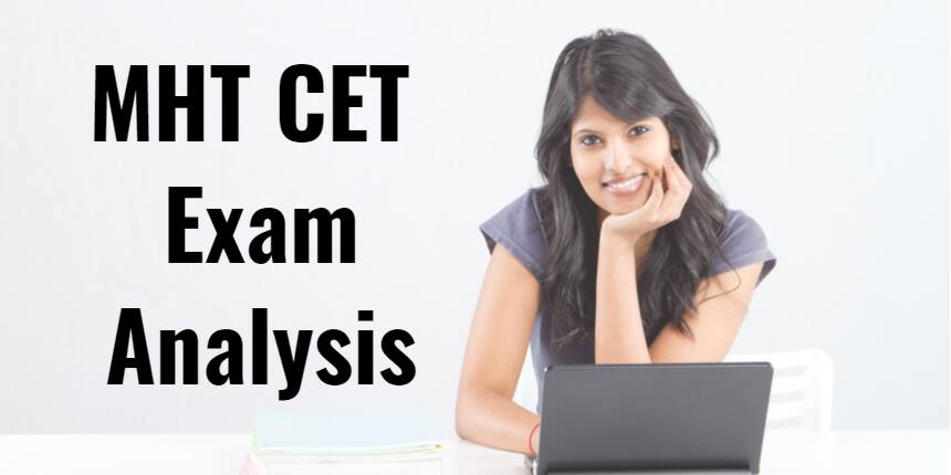 MHT CET Analysis 2023 - Check Shift-wise Analysis, Difficulty level