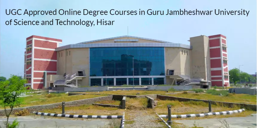 UGC approved Online Degree Courses in Guru Jambheshwar University of Science and Technology, Hisar