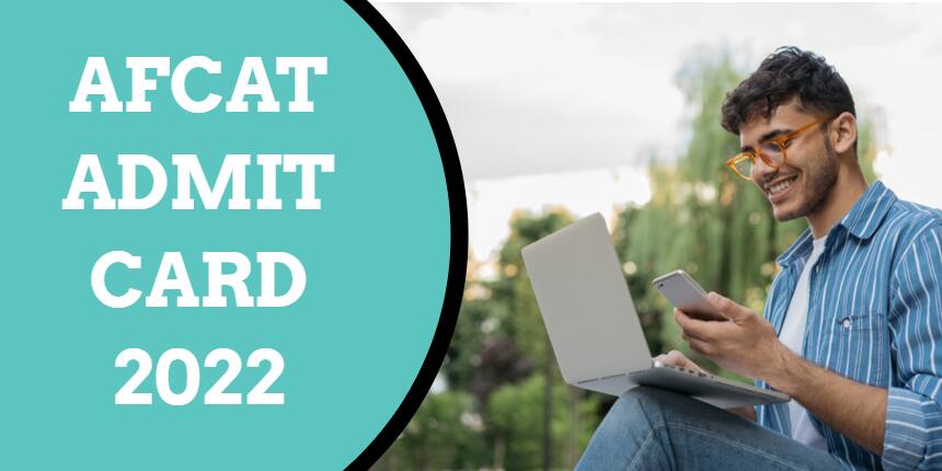 AFCAT Admit Card 2022 - Download Hall ticket @afcat.cdac.in