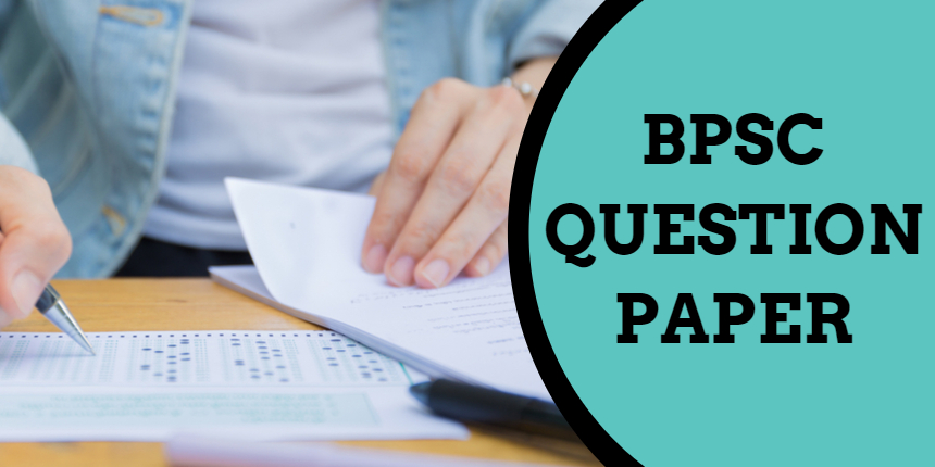 BPSC Question Papers 2022 - Free Download Previous Year Paper PDF