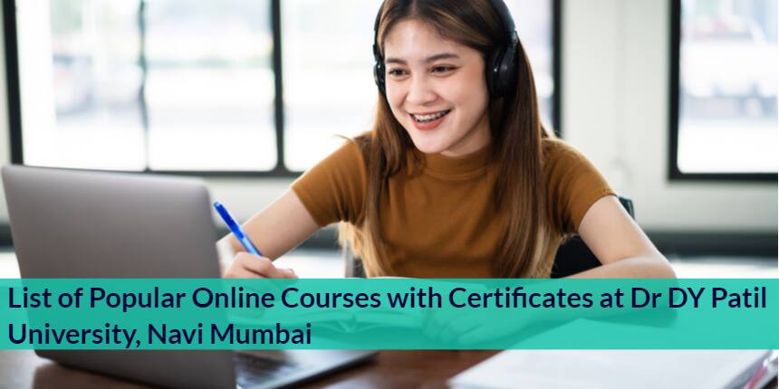 List of Popular Online Courses with Certificates at Dr DY Patil University, Navi Mumbai