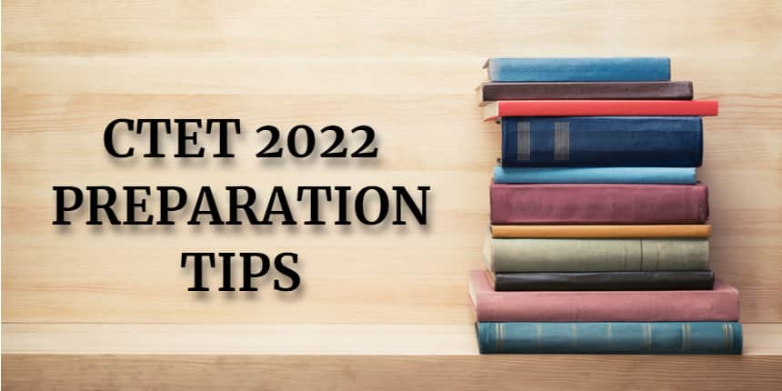CTET 2022 Preparation Tips: Section wise tips, Best Books
