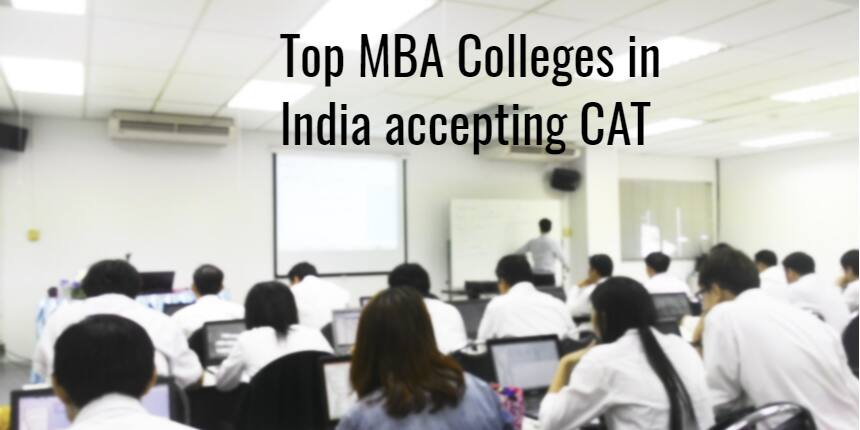Top MBA Colleges in India Accepting CAT