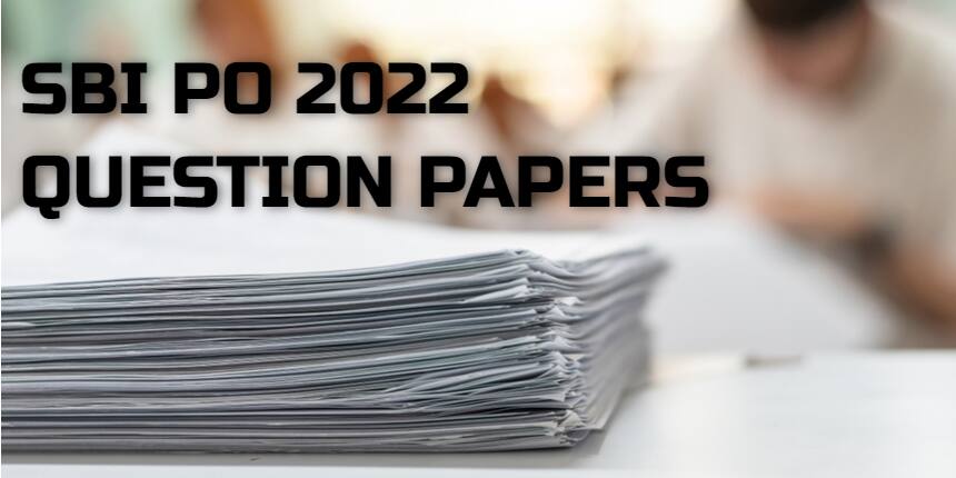 SBI PO Question Papers 2022 - Free Download Previous Year Model Papers PDF