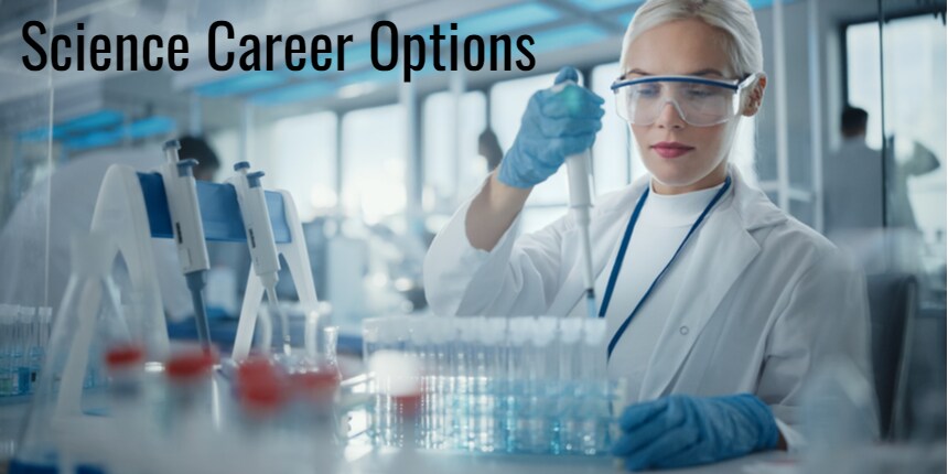 10 Best Career Option For Science Students After 12th   Science Career Options 