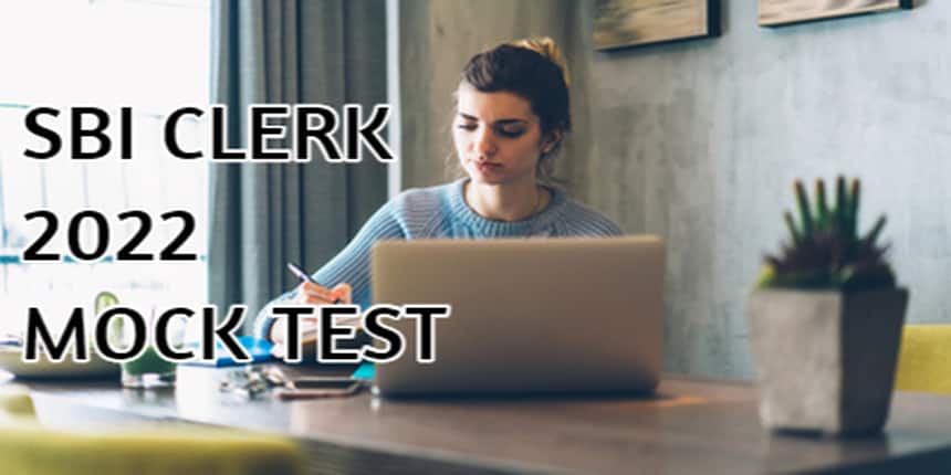 SBI Clerk Mock Test 2022 - Dates, How to Check, Advantages