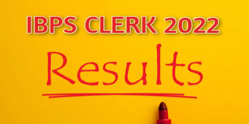 IBPS Clerk Result 2022 (Out) - Scorecard (Released), Cutoff, How to Check,