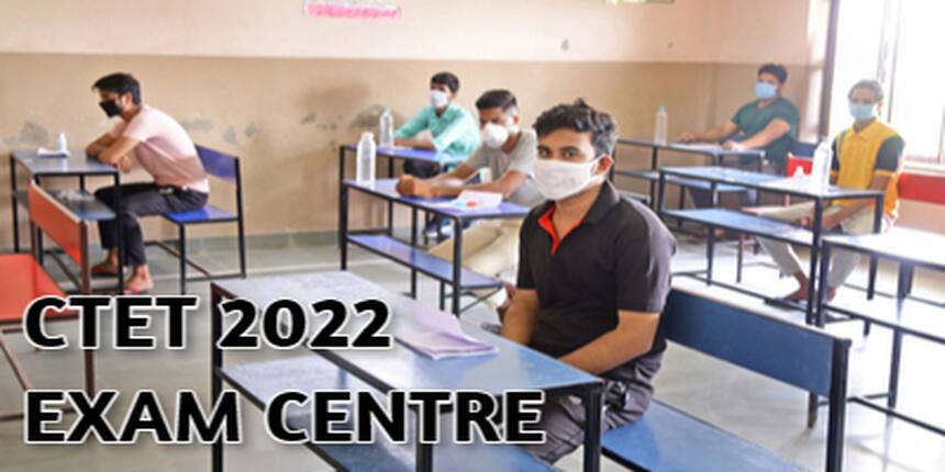 CTET Exam Centres 2022 - Check Test cities list with code here