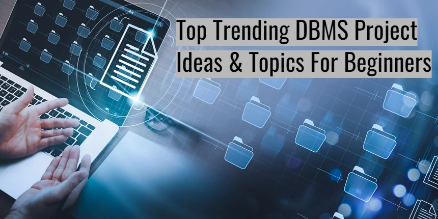 Top Trending DBMS Project Ideas for Beginners