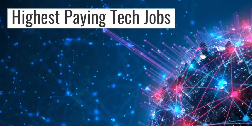 Top Highest Paying Tech Jobs: Skills, Average Salary