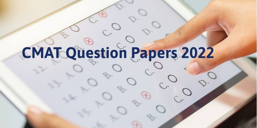 CMAT Question Papers 2023 - Download Previous Year Question Papers with Solutions
