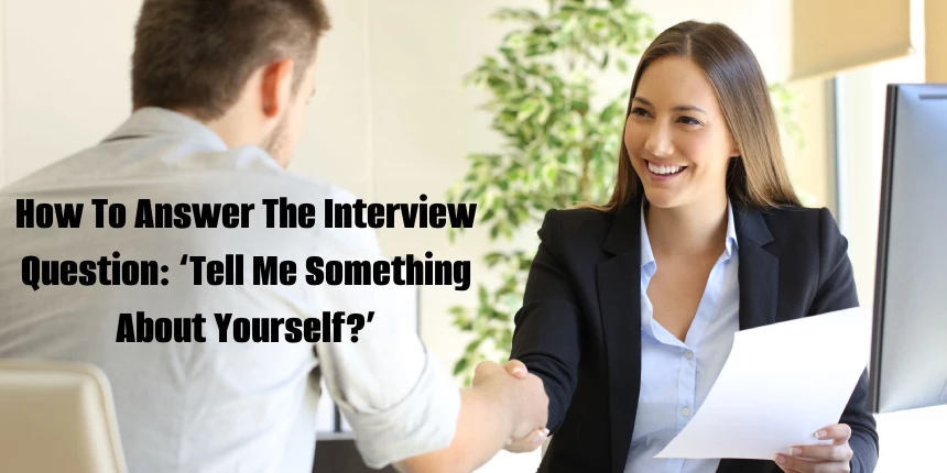 How to Respond to 'Tell Me About Yourself' in an Interview