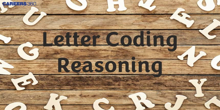 Letter Coding Reasoning: Concepts, Tricks & Solved Examples