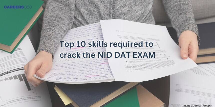 Top 10 Skills Required to Crack the NID DAT 2025 Entrance Exam