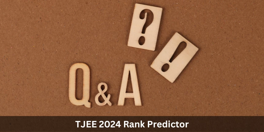 TJEE Rank Predictor 2024 – Calculate your Rank here