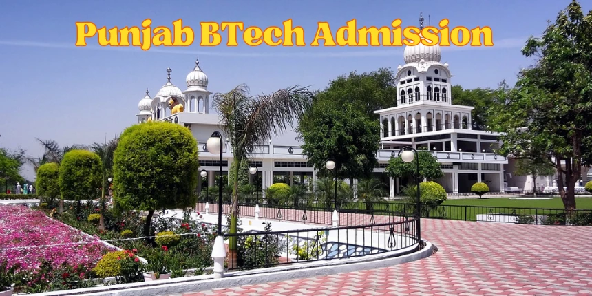 Punjab B.Tech Admission 2024 - Registration (Started), Dates, Counselling, Process