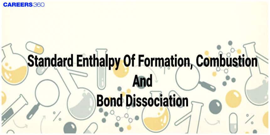 Standard Enthalpy Of Formation, Combustion And Bond Dissociation