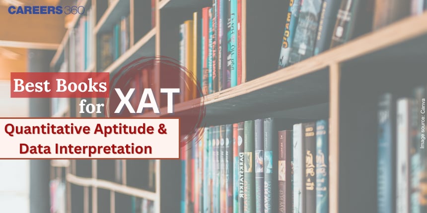 Top Books for XAT Quantitative Aptitude & Data Interpretation 2025 - Expert Recommendations