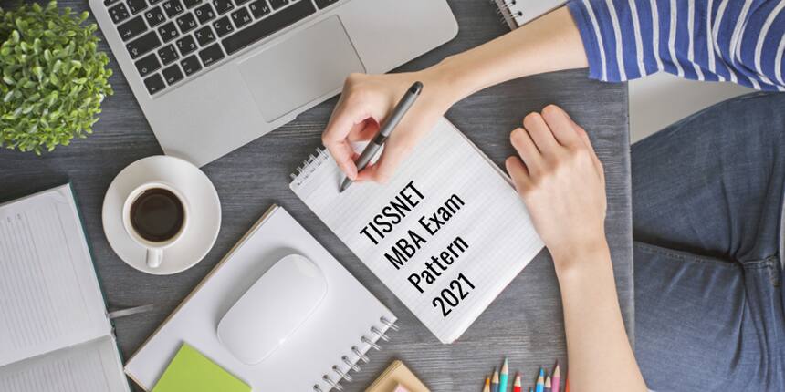 TISSNET MBA Exam Pattern 2021 - Section Wise Pattern & Marking Scheme