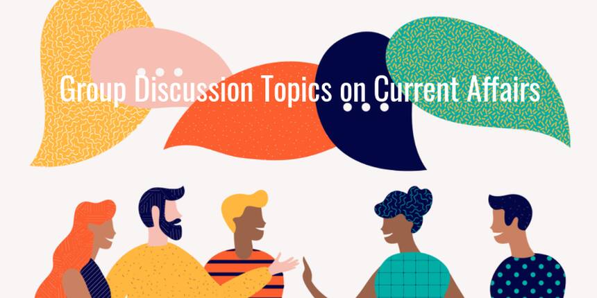 Important GD Topics for MBA 2020 - Group Discussion Topics on Current Affairs