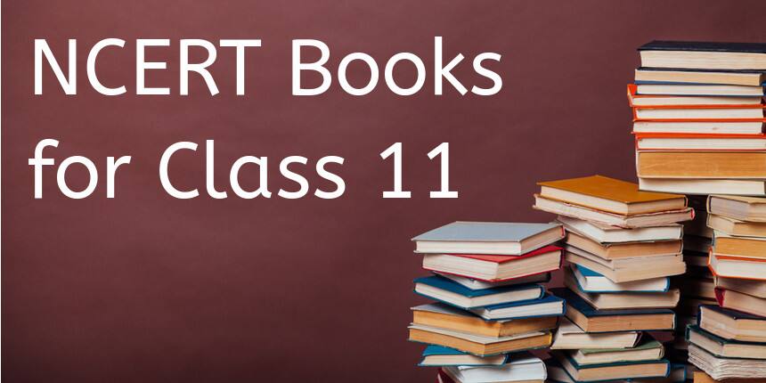 NCERT Books for Class 11 for All Subjects - Download PDF