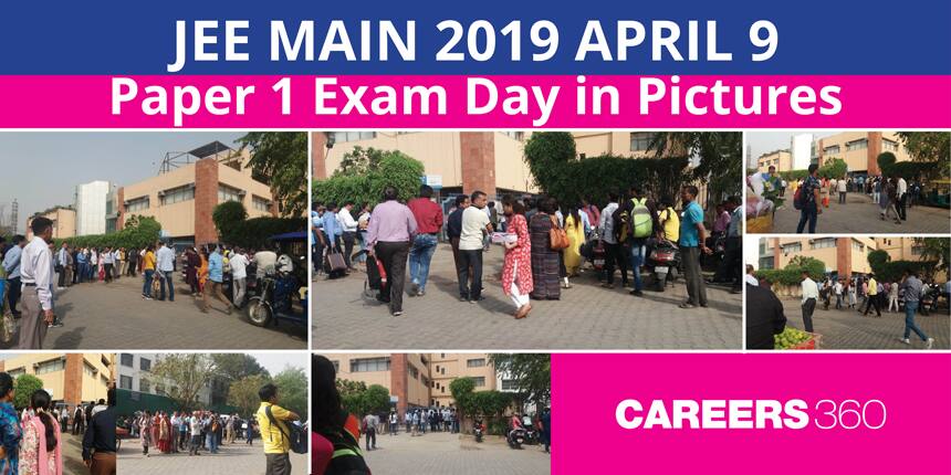 JEE Main 2019 Paper 1 Exam Day in Pictures : April 9