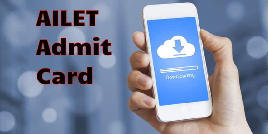 AILET Admit Card 2021 - Dates, How to Download, Details mentioned