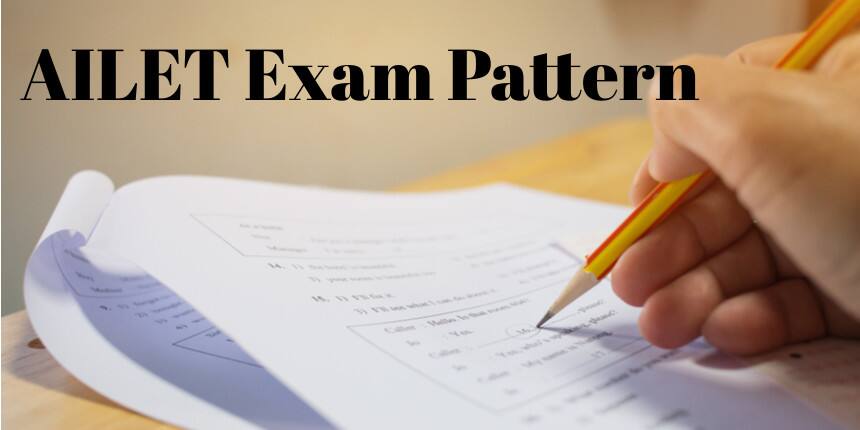 AILET Exam Pattern 2020 - Remote Proctored Test Mode, Pattern and Syllabus