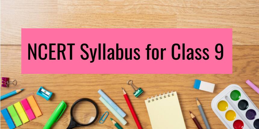 NCERT Syllabus for Class 9 (All subjects) 2022 - Download Pdf