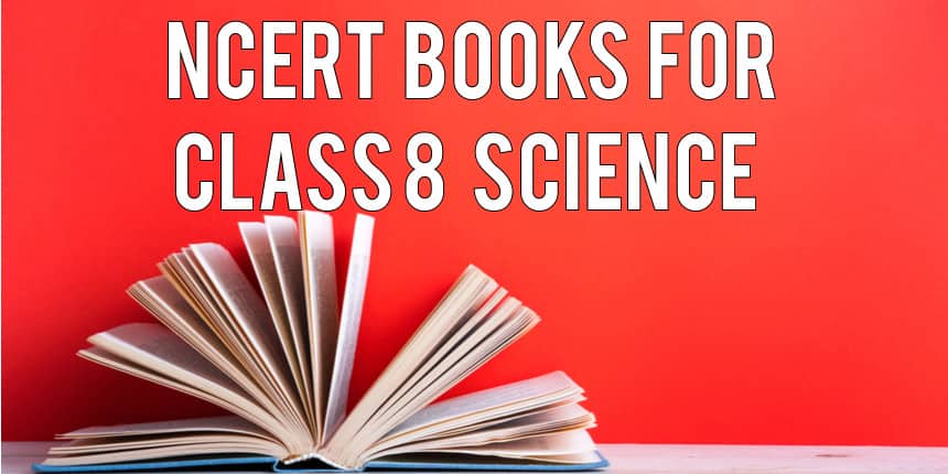 NCERT Books for Class 8 Science 2022 - Download PDF