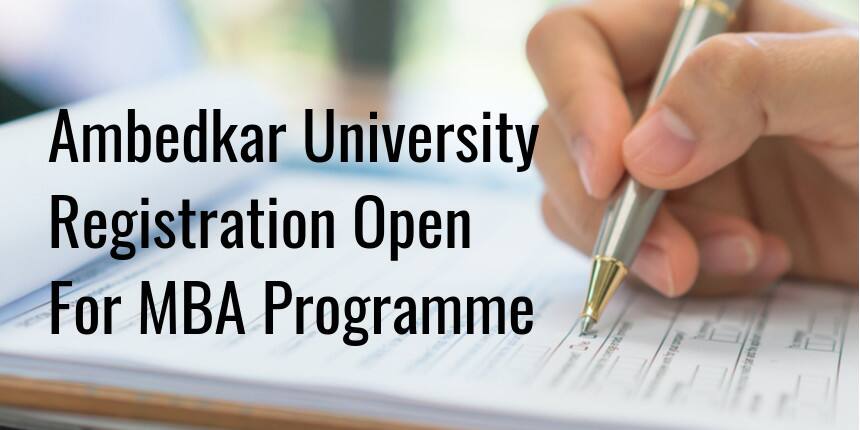 Ambedkar University Registration Process open for MBA Programme