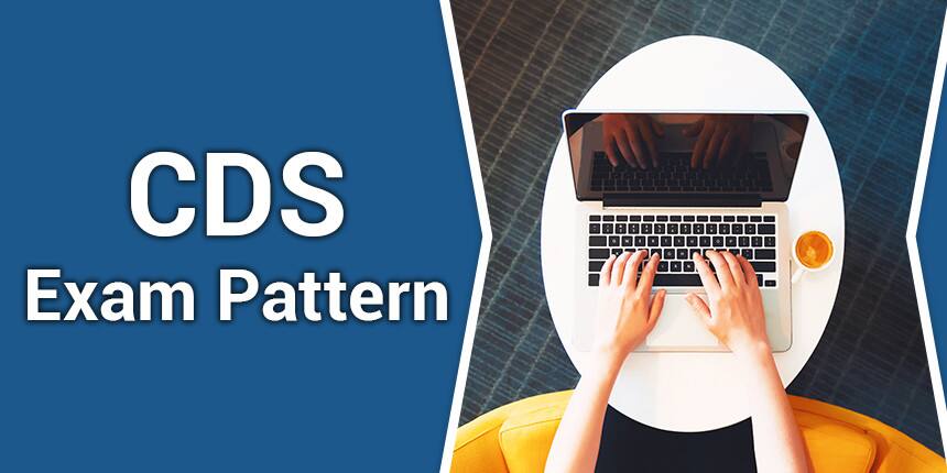 CDS Exam Pattern 2021 - Marking Scheme of INA, OTA,IMA & IFA, Mode, Interview