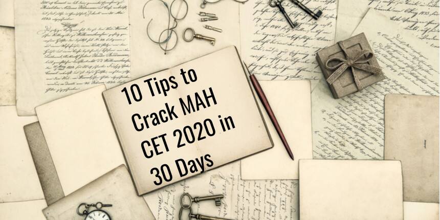 10 Tips to Crack MAH CET 2021 in 30 Days