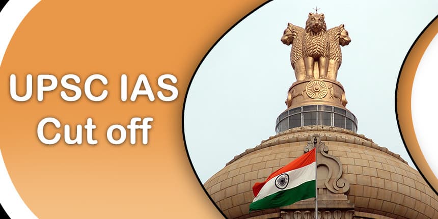 UPSC IAS Cut off 2020 - Check IAS Expected & Previous Year Cutoff