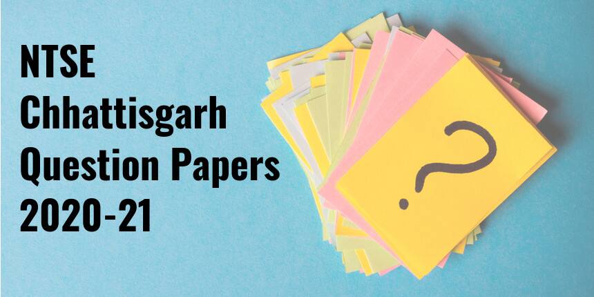NTSE Chhattisgarh Question Papers 2020-21 for Stage 1 & 2