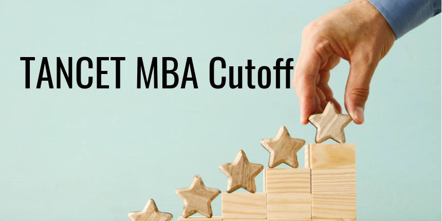 TANCET MBA Cutoff 2023, 2022, 2021- Previous Years Cut Off Check Here