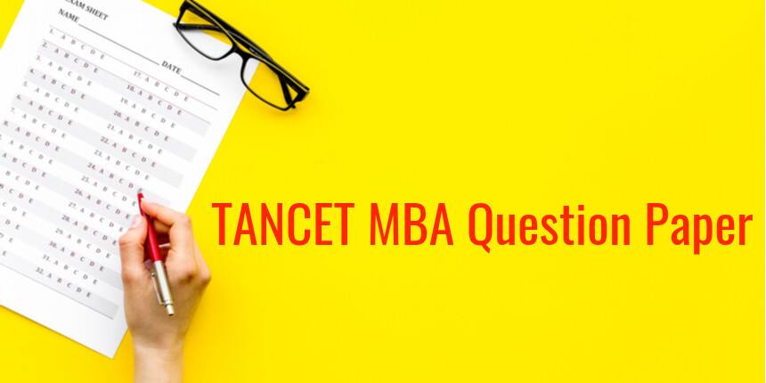 TANCET MBA Question Papers: Check Previous Year PDFs
