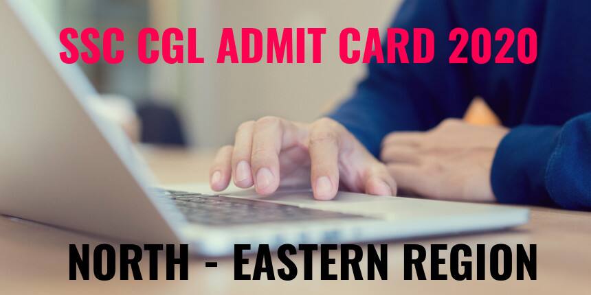 SSC CGL 2020 Admit Card Released For North Eastern Region; Check Details