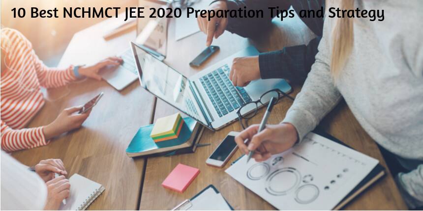10 Best NCHMCT JEE 2020 Preparation Tips and Strategy