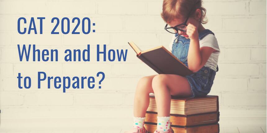 CAT 2020: When and how to start preparation?