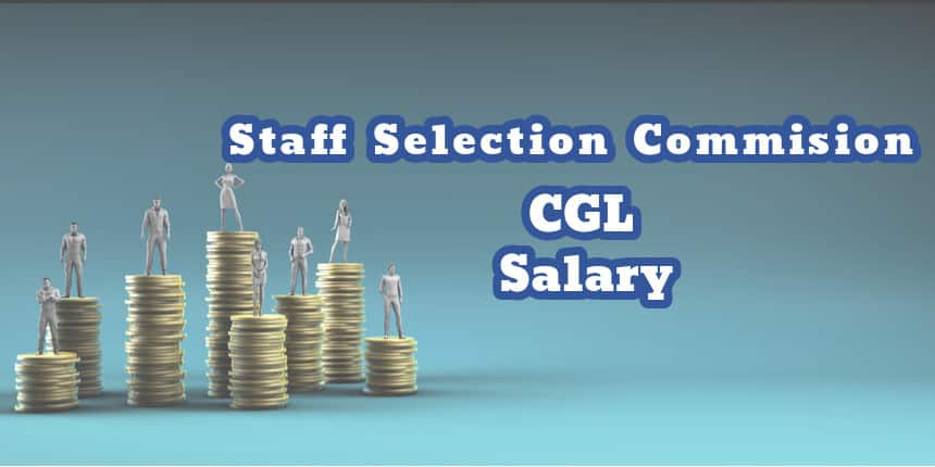 SSC CGL Salary 2020 - Post Wise In Hand Salary