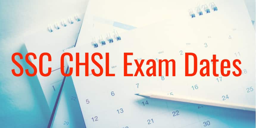 SSC CHSL Exam Dates 2020 for Tier I, II & III - Check Complete Schedule Here