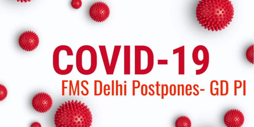 FMS Delhi Postpones Admission GD-PI Amidst Coronavirus