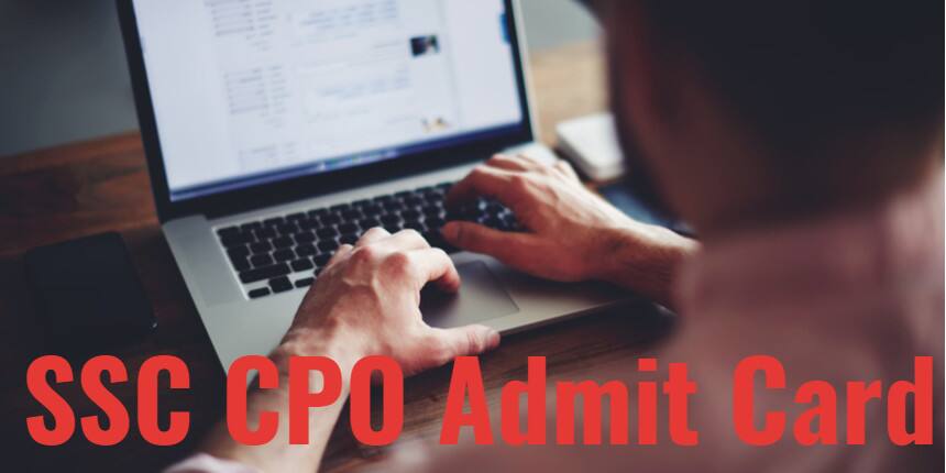 SSC CPO Admit Card 2020 - Steps to Download Hall Ticket Here