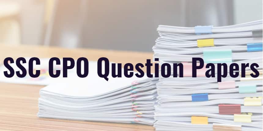 SSC CPO Sample Papers 2020 - Download Previous Year Papers PDF