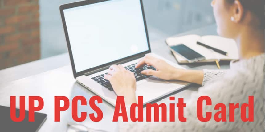 UP PCS Admit Card 2020 - Steps to Download Hall Ticket