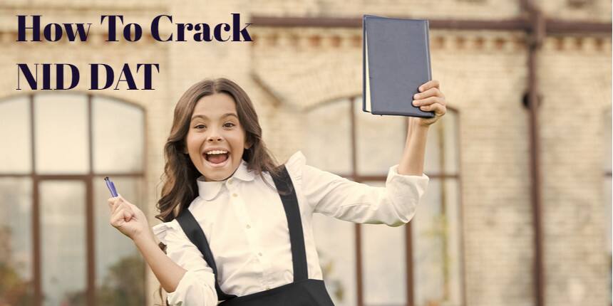 How to Crack NID DAT 2023? A Complete Guide
