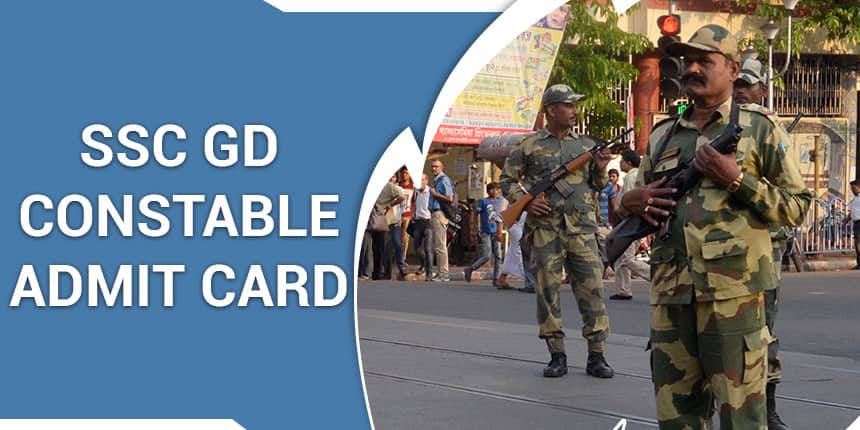 SSC GD Constable Admit Card 2021 - Download hall ticket for CBT & PET here
